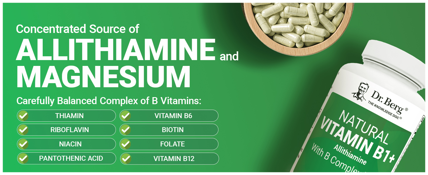 Dr. Berg Natural Vitamin B1 B6 B12 Complex - Allithiamine Vitamin B1 Supplement with 8 Essential Vitamin B Complex for Men & Women Including Thiamin, Niacin, Folate, Magnesium & More - 60 Capsules