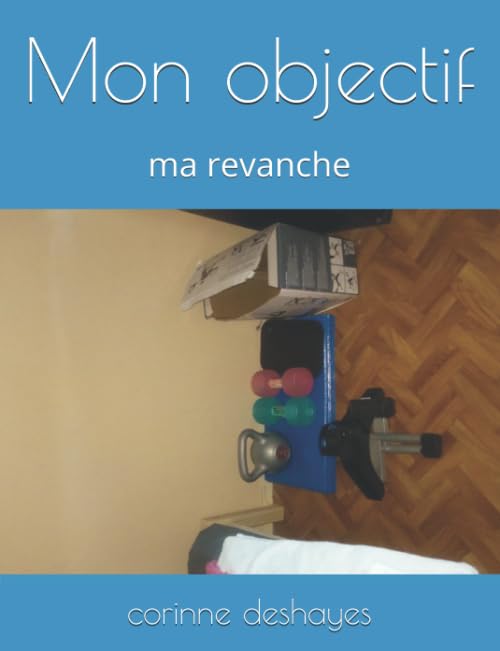 Mon objectif: mes résultats sportif (French Edition)