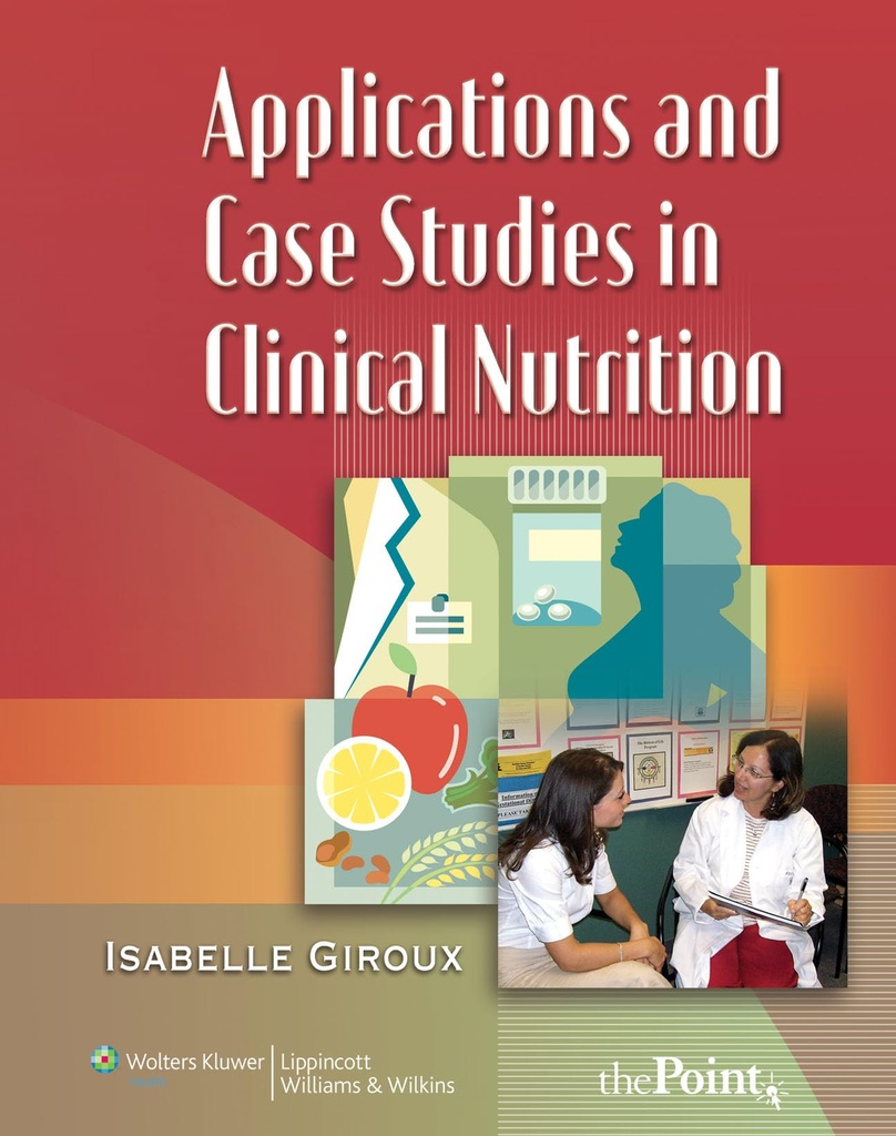 Applications and Case Studies in Clinical Nutrition: .