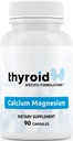 Calcium Magnesium - Doctor Formulated Clinically Proven to Help with Bone Strength, Reduce Muscle Tension and Stabilize Parathyroid Function, Support Thyroid Function