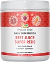 Orgánica Veda Beet Root Powder Juice Suplemento con Superfood Reds - Beet Juice Powder con óxido nítrico para soportar la circulación, energía, resistencia y resistencia - Vegan, No GMO - 11 oz