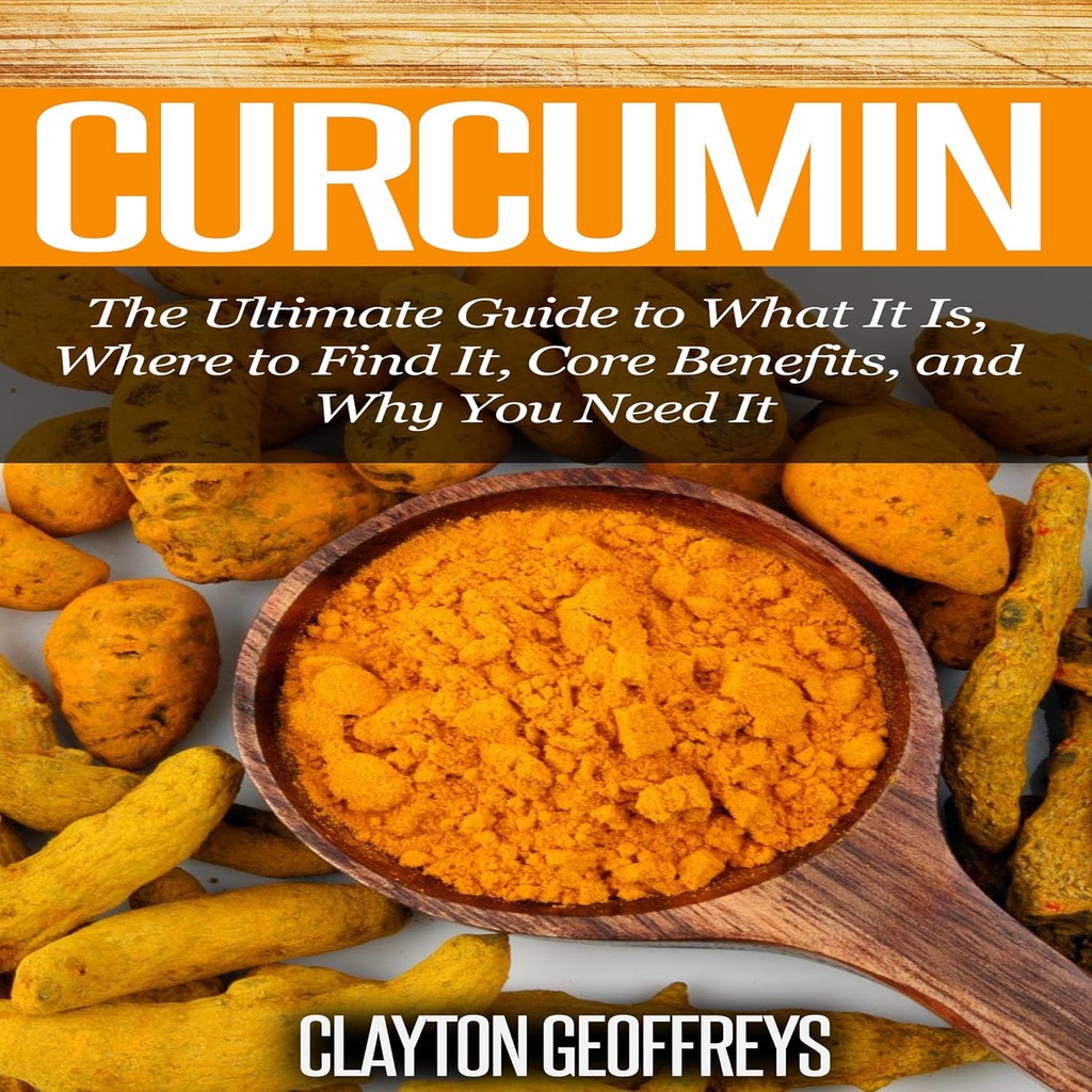 Curcumin: La guía final de lo que es, dónde encontrarlo, beneficios básicos, y por qué lo necesita